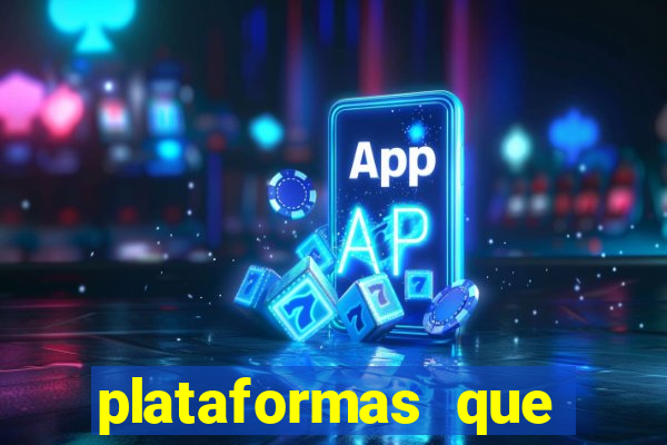 plataformas que estao pagando agora